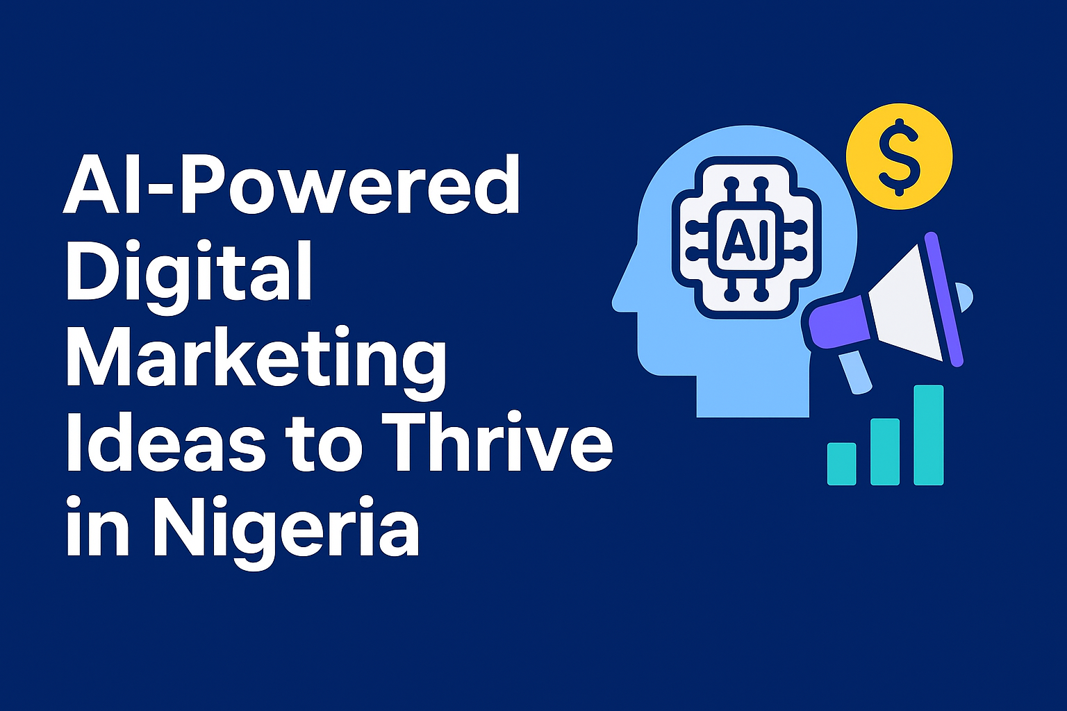 AI-powered digital marketing ideas to make money in Nigeria
